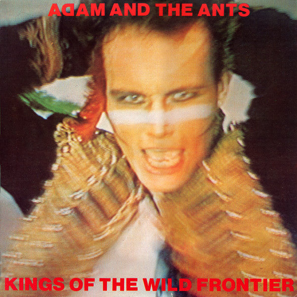 Adam And The Ants – Kings Of The Wild Frontier