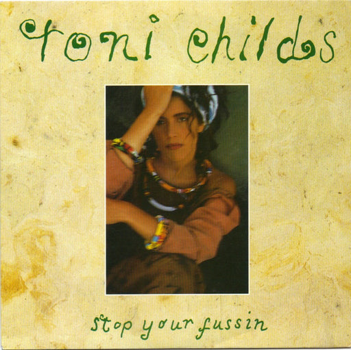 Toni Childs – Stop Your Fussin' 7" vinyl record, image 1 of 4