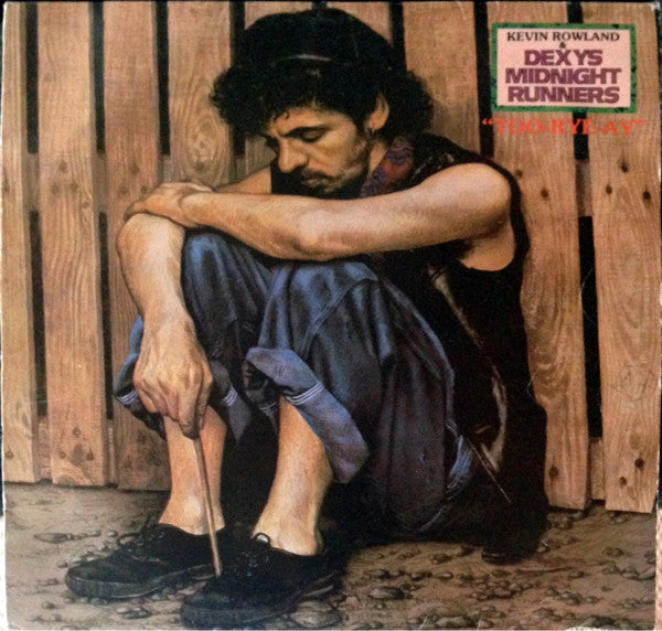 Kevin Rowland, Dexys Midnight Runners – Too-Rye-Ay