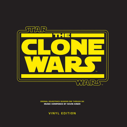 Kevin Kiner – Star Wars The Clone Wars Seasons One Through Six