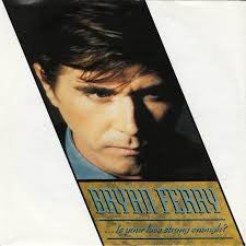 Bryan Ferry – Is Your Love Strong Enough?