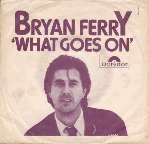 Bryan Ferry – What Goes On 7" vinyl record, image 1 of 3