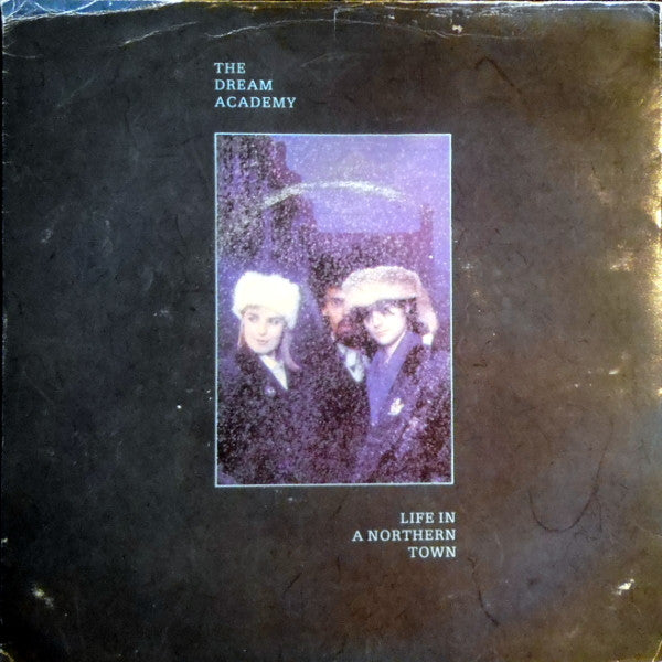 The Dream Academy – Life In A Northern Town 7" vinyl record, image 1 of 4