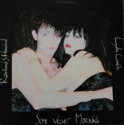 Rowland S. Howard, Lydia Lunch – Some Velvet Morning