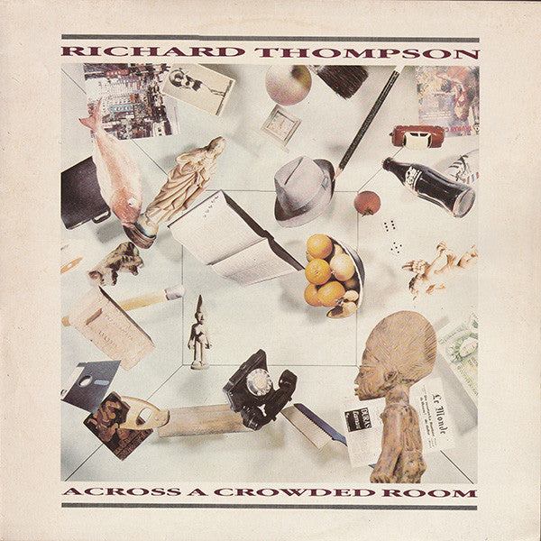 Richard Thompson – Across A Crowded Room LP vinyl record, image 1 of 6