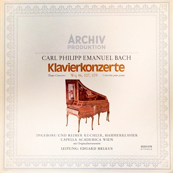 Carl Philipp Emanuel Bach, Ingeborg Küchler, Reimer Küchler, Capella Academica Wien, Eduard Melkus – Klavierkonzerte (Piano Concertos) Wq 46, 107, 109 LP vinyl record, image 1 of 3