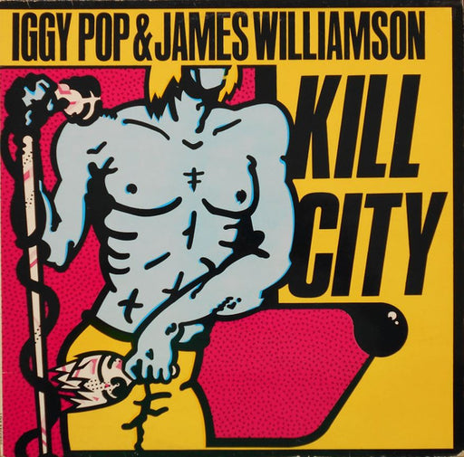 Iggy Pop, James Williamson – Kill City