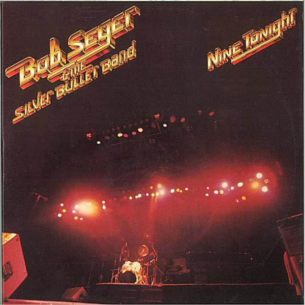 Bob Seger And The Silver Bullet Band – Nine Tonight (2xLP) LP vinyl record, image 1 of 6