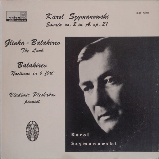 Karol Szymanowski, Mikhail Ivanovich Glinka, Mily Balakirev, Vladimir Pleshakov – Sonata No. 2 In A, Op. 21 / The Lark / Nocturne In B Flat LP vinyl record, image 1 of 4