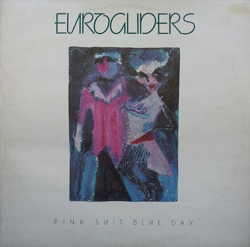 Eurogliders – Pink Suit Blue Day