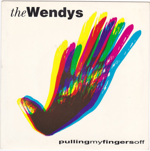 The Wendys – Pulling My Fingers Off 7" vinyl record, image 1 of 4