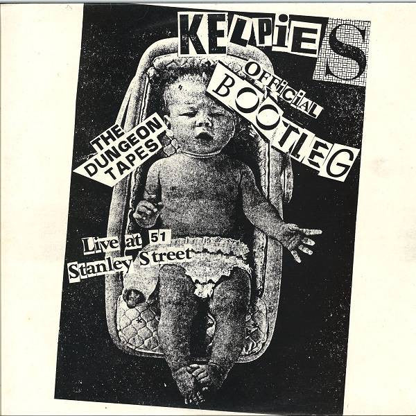 The Kelpies – Official Bootleg - The Dungeon Tapes: Live At 51 Stanley Street LP vinyl record, image 1 of 5