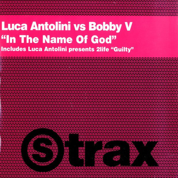Luca Antolini DJ, Bobby V – In The Name Of God 12" vinyl record, image 1 of 2