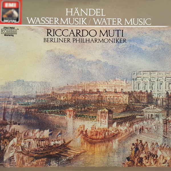 Georg Friedrich Händel, Riccardo Muti, Berliner Philharmoniker – Wassermusik / Water Music
