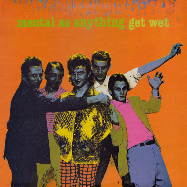 Mental As Anything – Get Wet