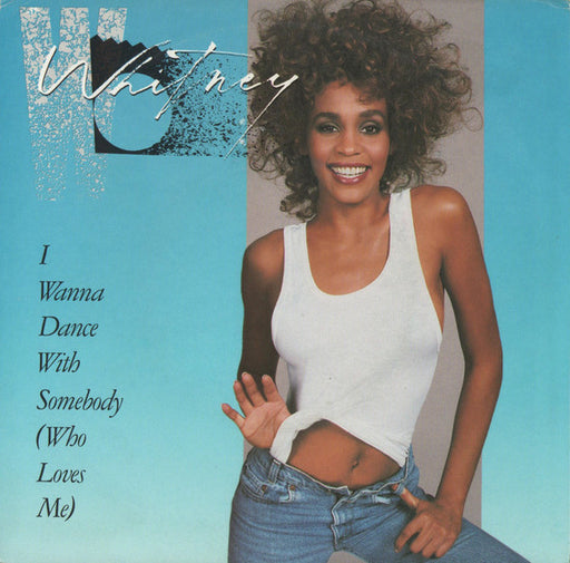 Whitney Houston – I Wanna Dance With Somebody (Who Loves Me)