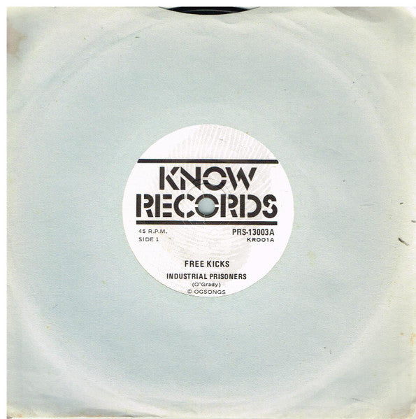 Free Kicks – Industrial Prisoners 7" vinyl record