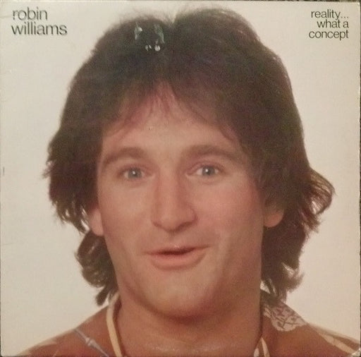 Robin Williams – Reality...What A Concept