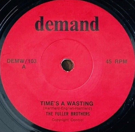 The Fuller Brothers – Time's A Wasting / Moaning, Groaning, And Crying 7" vinyl record, image 1 of 2