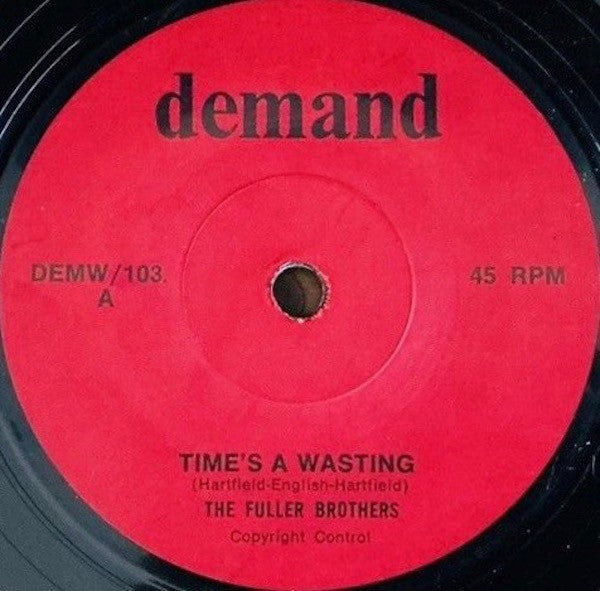The Fuller Brothers – Time's A Wasting / Moaning, Groaning, And Crying 7" vinyl record, image 1 of 2