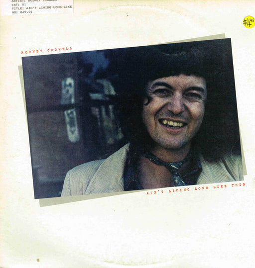 Rodney Crowell – Ain't Living Long Like This
