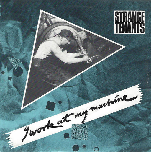 Strange Tenants – I Work At My Machine