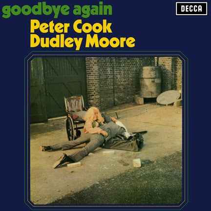 Peter Cook & Dudley Moore – Goodbye Again