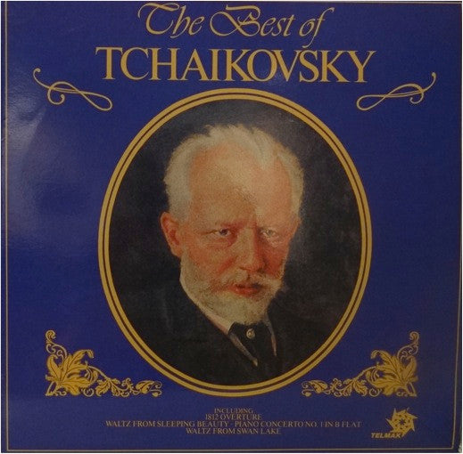 Pyotr Ilyich Tchaikovsky – The Best Of Tchaikovsky