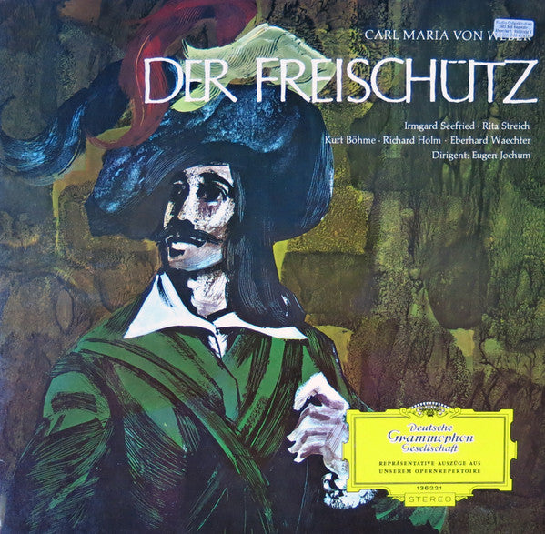 Carl Maria von Weber, Irmgard Seefried, Rita Streich, Kurt Böhme, Richard Holm, Eberhard Wächter, Eugen Jochum – Der Freischütz LP vinyl record, image 1 of 4