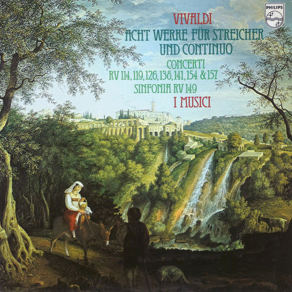 Antonio Vivaldi, I Musici – Acht Werke Für Streicher Und Continuo (Concerti RV 114, 119, 126, 138, 141, 154 & 157 Sinfonia RV 149)