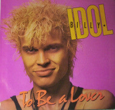Billy Idol – To Be A Lover