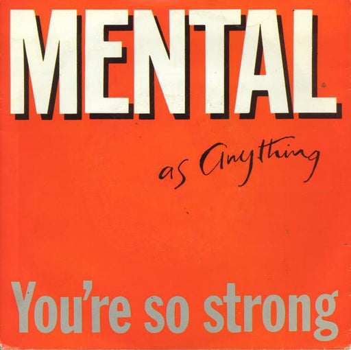 Mental As Anything – You're So Strong 7" vinyl record, image 1 of 4