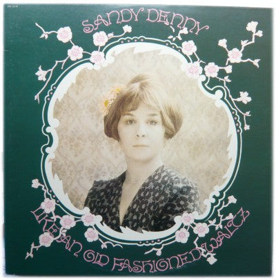 Sandy Denny – Like An Old Fashioned Waltz LP vinyl record, image 1 of 5