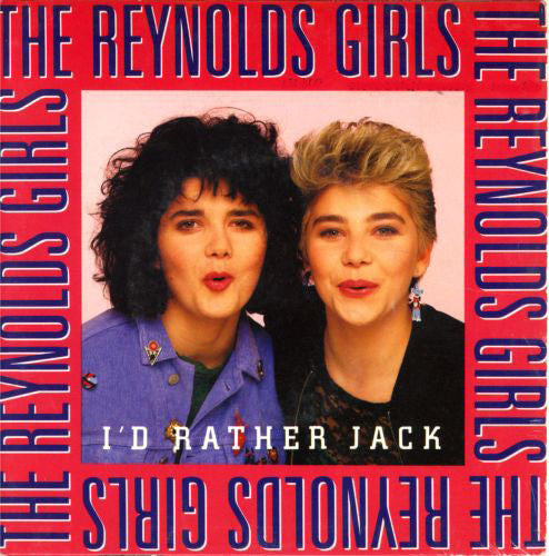 The Reynolds Girls – I'd Rather Jack