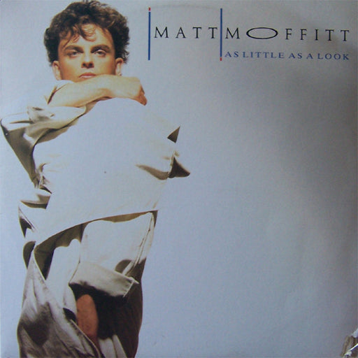 Matt Moffitt – As Little As A Look