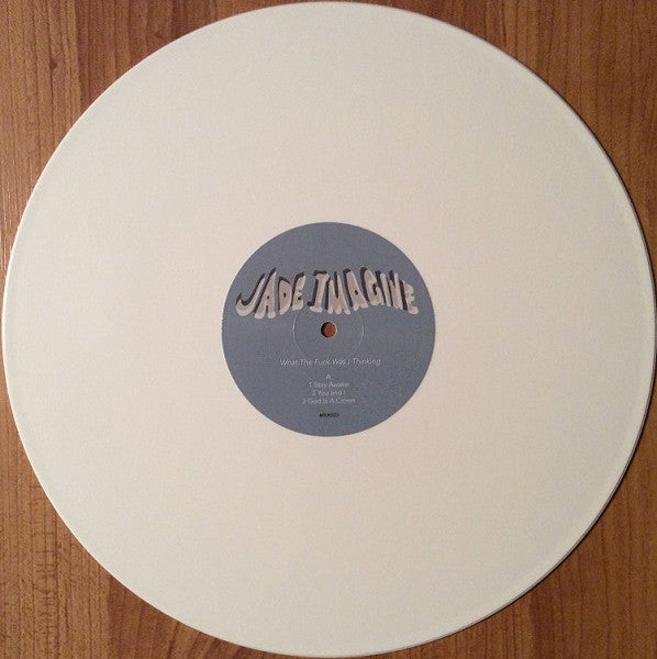 Jade Imagine – What The Fuck Was I Thinking 12" vinyl record, image 3 of 6