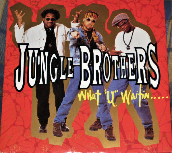 Jungle Brothers – What "U" Waitin' "4"? 7" vinyl record, image 1 of 4