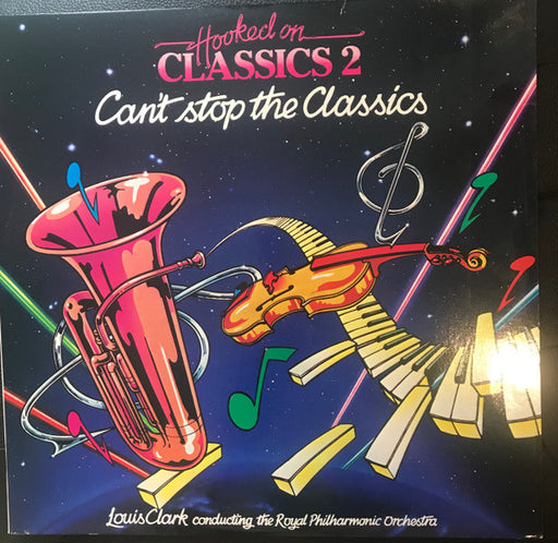 Louis Clark, Royal Philharmonic Orchestra – Hooked On Classics 2 - Can't Stop The Classics LP vinyl record, image 1 of 4