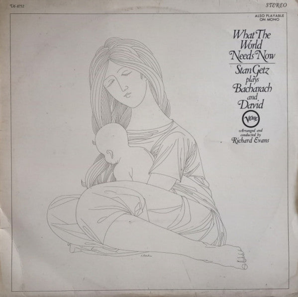 Stan Getz – What The World Needs Now (Stan Getz Plays Bacharach And David) LP vinyl record