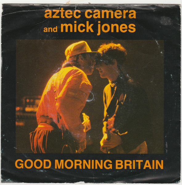 Aztec Camera, Mick Jones – Good Morning Britain 7" vinyl record, image 1 of 4