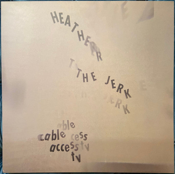 Heather The Jerk – Cable Access TV 12" vinyl record, image 1 of 4