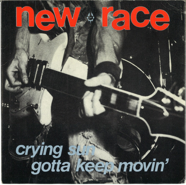New Race – Crying Sun / Gotta Keep Movin' 7" vinyl record, image 1 of 4