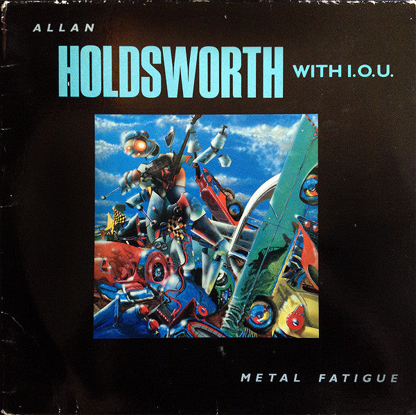 Allan Holdsworth, I.O.U. – Metal Fatigue