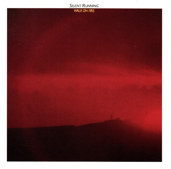 Silent Running – Walk On Fire