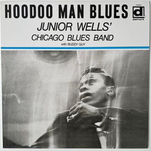 Junior Wells' Chicago Blues Band, Buddy Guy – Hoodoo Man Blues