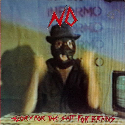 No – Glory For The Shit For Brains