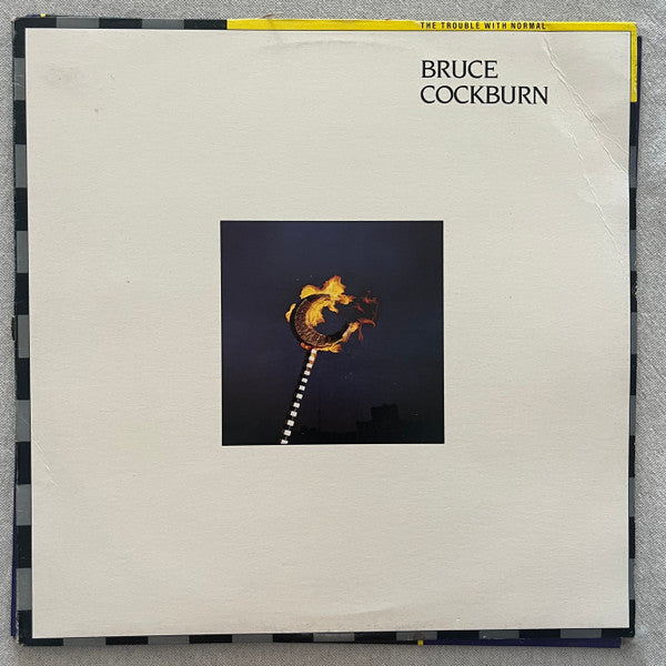 Bruce Cockburn – The Trouble With Normal