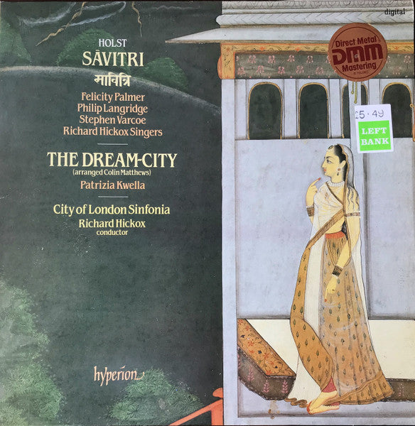 Gustav Holst, Felicity Palmer, Philip Langridge, Stephen Varcoe, The Richard Hickox Singers, Colin Matthews, Patrizia Kwella, City Of London Sinfonia, Richard Hickox – Sāvitri / The Dream-City LP vinyl record, image 1 of 5