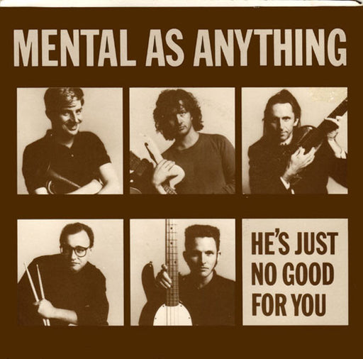 Mental As Anything – He's Just No Good For You 7" vinyl record, image 1 of 4