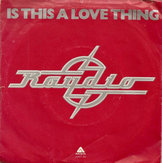 Raydio – Is This A Love Thing 7" vinyl record, image 1 of 6